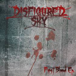 Disfigured Sky : First Blood